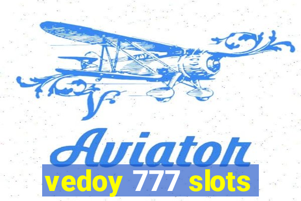 vedoy 777 slots